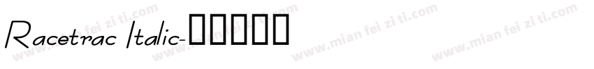 Racetrac Italic字体转换
